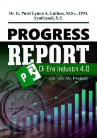Progress Report Di Era Industri 4.0 (Aplikasi Ms. Project)
