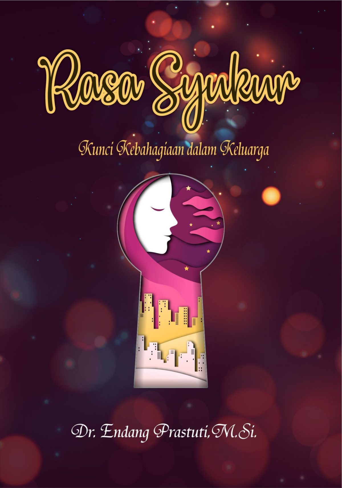 Rasa Syukur: Kunci Kebahagiaan Dalam Keluarga