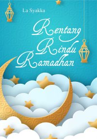 Rentang Rindu Ramadhan
