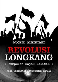 Revolusi Longkang (Kumpulan Sajak Politik)