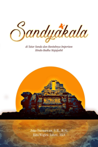 Sandyakala: di Tatar Sunda dan Runtuhnya Imperium Hindu-Budha Majapahit