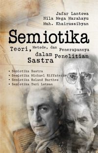Semiotika Teori, Metode, dan Penerapannya dalam Penelitian Sastra