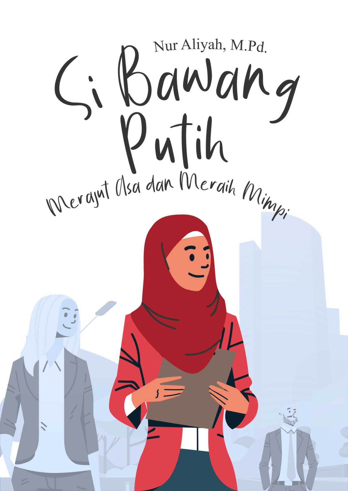 Si Bawang Putih Merajut Asa dan Meraih Mimpi