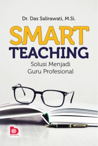 Smart Teaching : Solusi Menjadi Guru Profesional