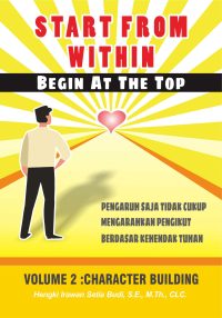 Start From Within Begin At The Top Volume 2