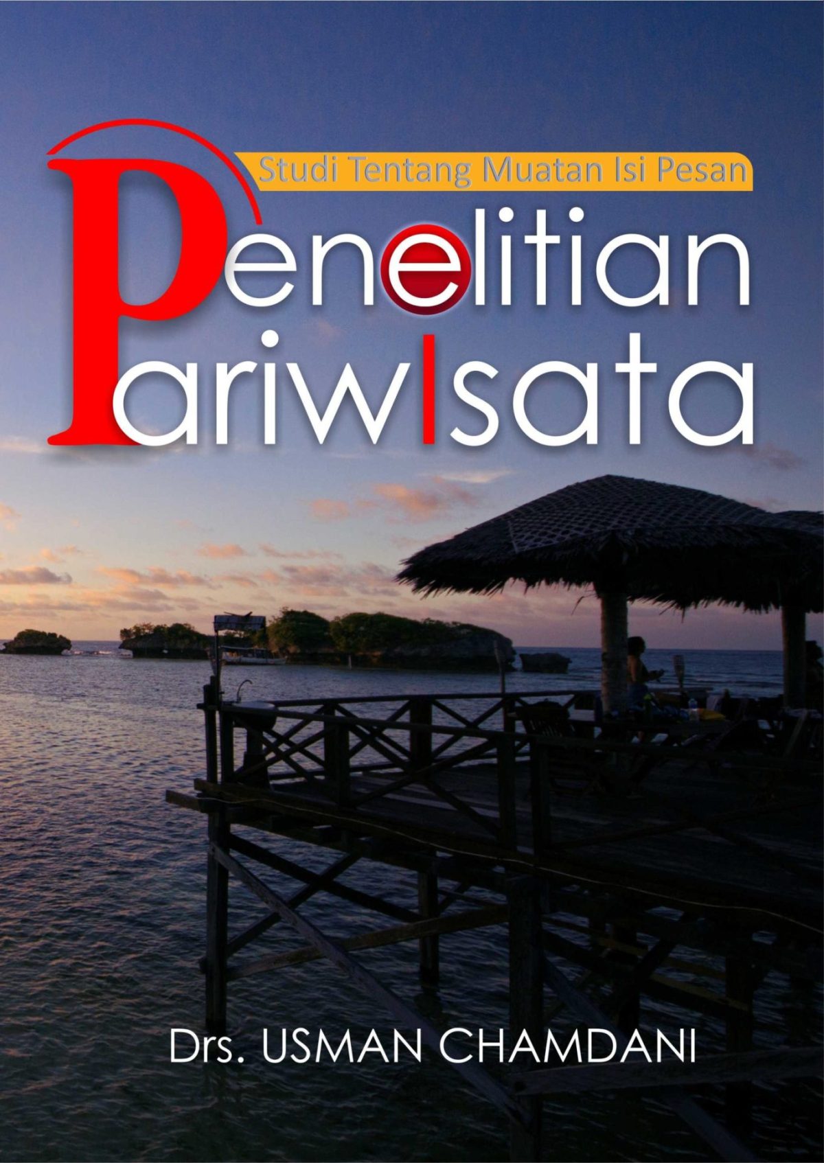 Studi tentang Muatan Isi Pesan Penelitian Pariwisata