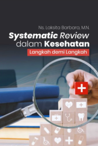 Systematic Review dalam Kesehatan: Langkah demi Langkah