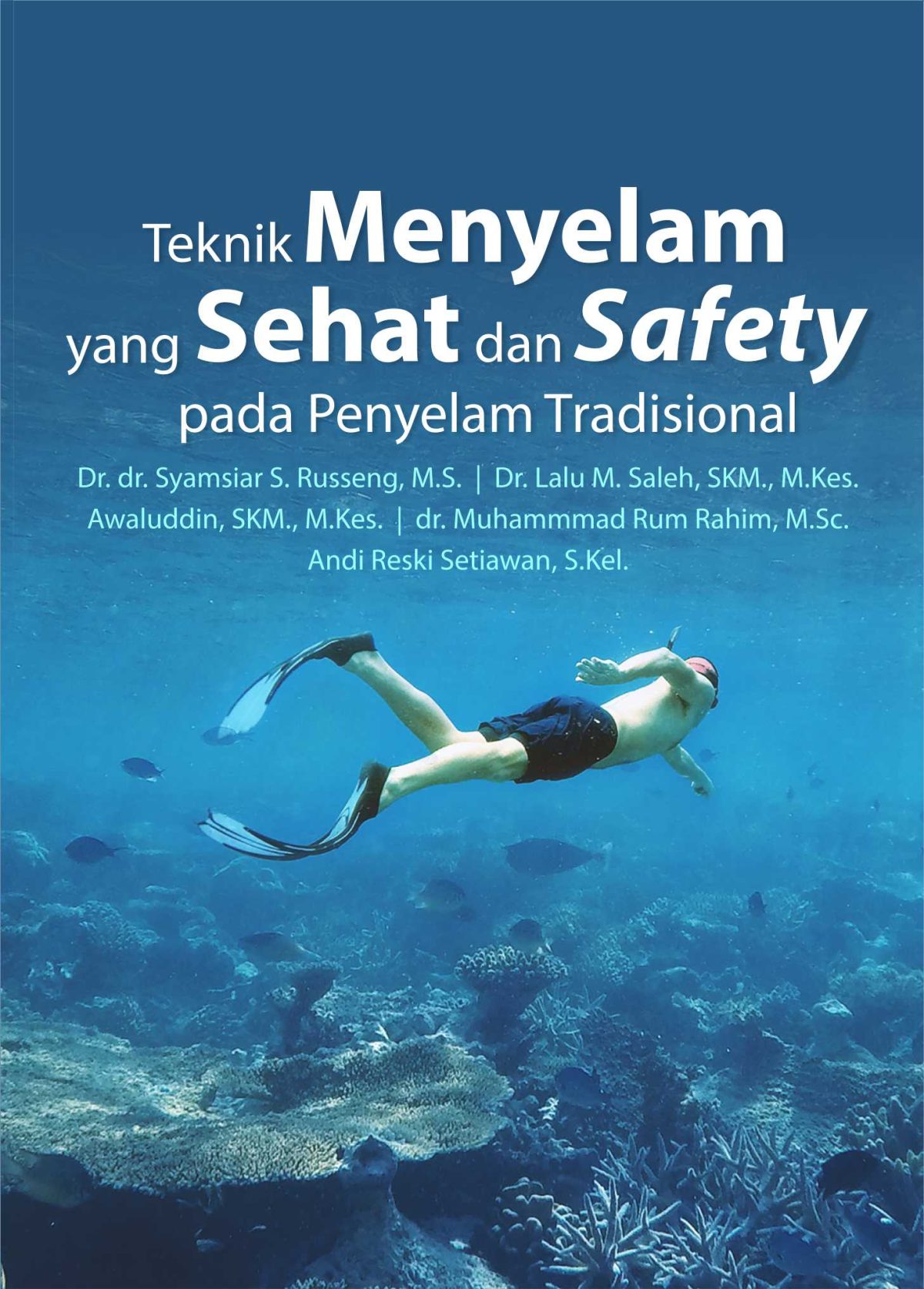 Teknik Menyelam Yang Sehat Dan Safety Pada Penyelam Tradisional