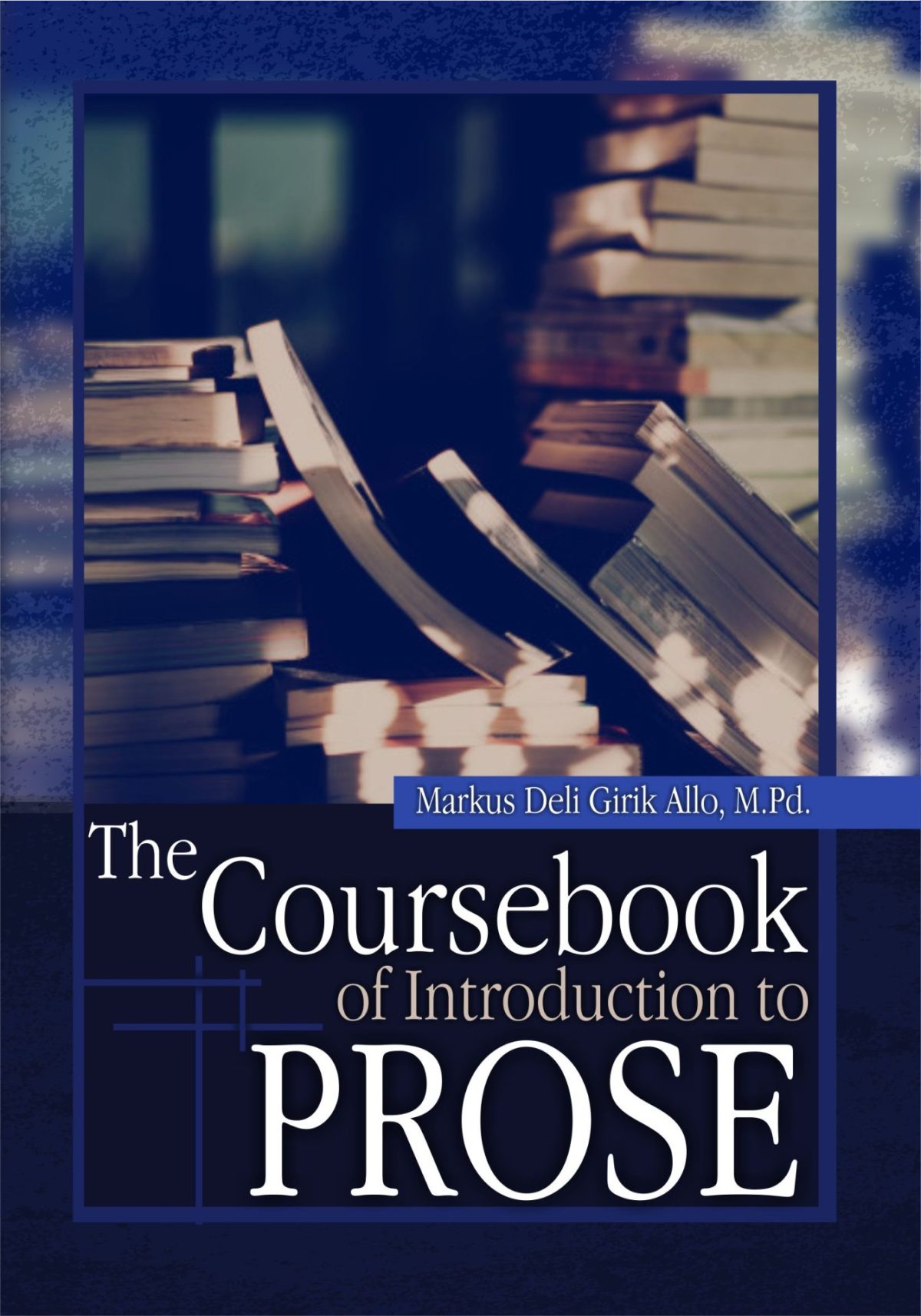 The Coursebook of Introduction to Prose