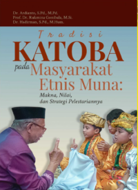 Tradisi Katoba Pada Masyarakat Etnis Muna Makna, Nilai, Dan Strategi Pelestariannya