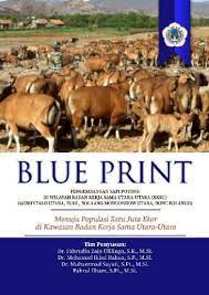 Blue Print Pengembangan Sapi Potong Di Wilayah Badan Kerja Sama Utara-Utara (BKSU) (Gorontalo Utara, Buol, Bolaang Mongondow Utara, Bone Bolango) : (Menuju Populasi Satu Juta Ekor Di Kawasan Badan Kerja Sama Utara-Utara)