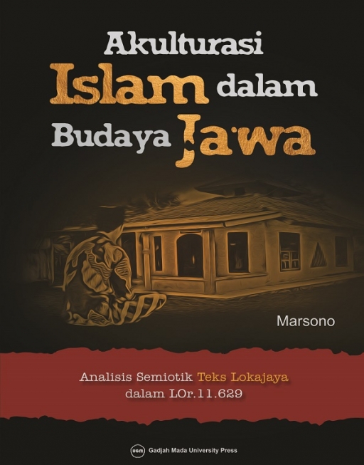 Akulturasi Islam Dalam Budaya Jawa: Analisis Semiotik Teks Lokajaya ...