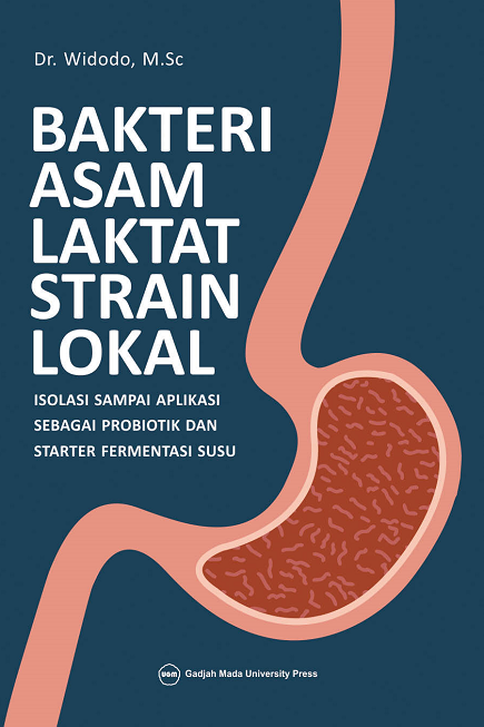 Bakteri Asam Laktat Strain Lokal: Isolasi Sampai Aplikasi Sebagai ...