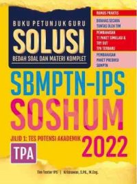 Buku Guru - SOLUSI SBMPTN Jilid 1: Tes Potensi Akademik (TPA) SOSHUM 2022