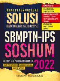 Buku Guru - SOLUSI SBMPTN Jilid 2: Kompetensi Skolastik SOSHUM 2022