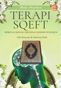 Buku Panduan Terapi SQEFT (Spiritual Qur’anic Emotional Freedom Technique)