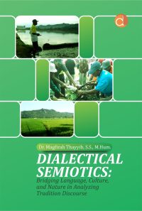 Dialectical Semiotics: Bridging Language, Culture, and Nature in Analyzing Tradition Discourse