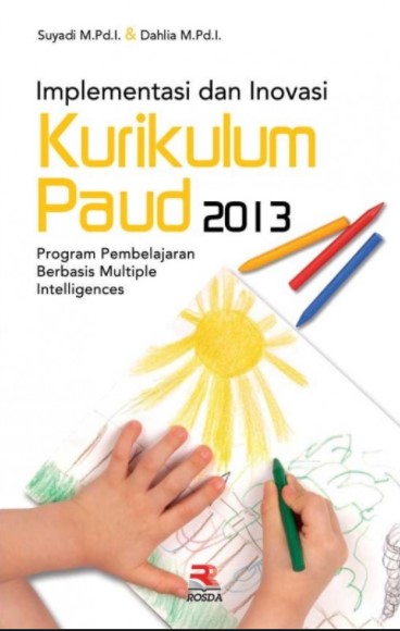 Implementasi Dan Inovasi Kurikulum Paud 2013 Program Pembelajaran