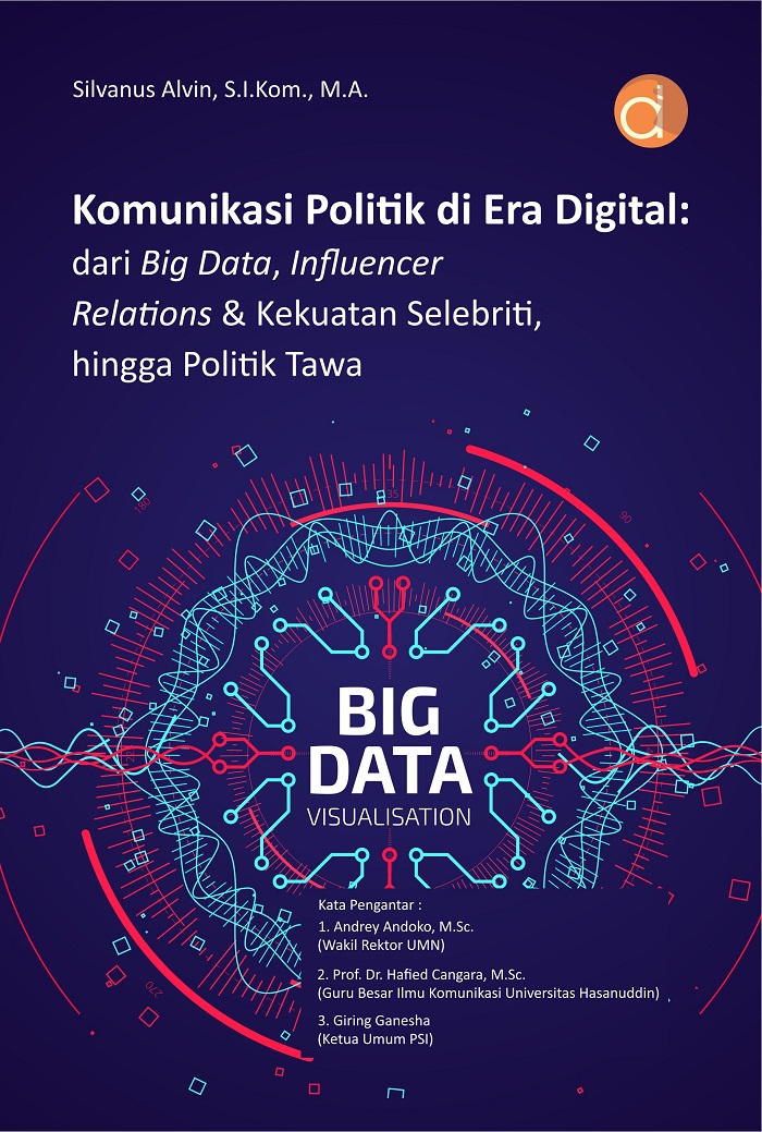 Komunikasi Politik Di Era Digital: Dari Big Data, Influencer Relations ...