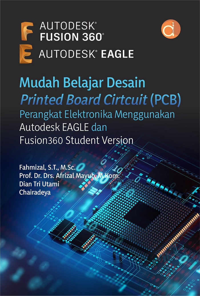 Mudah Belajar Desain Printed Board Cirtcuit (PCB) Perangkat Elektronika