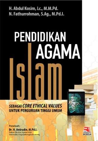 PENDIDIKAN AGAMA ISLAM UNTUK PERGURUAN TINGGI UMUM SEBAGAI CORE ETHICAL ...