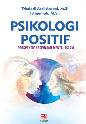 PSIKOLOGI POSITIF PERSPEKTIF KESEHATAN MENTAL ISLAM - CV Tirta Buana Media