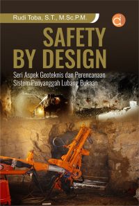 Safety By Design, Seri Aspek Geoteknis dan Perencanaan Sistem Penyanggah Lubang Bukaan