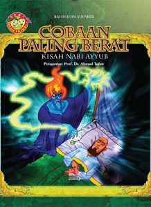 SERI INSAN PILIHAN: KISAH NABI AYUB (COBAAN PALING BERAT)