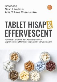 Tablet Hisap & Effervescent: Formulasi, Evaluasi dan Aplikasinya untuk Suplemen Kemoprevensi yang Mengandung Senyawa Alami