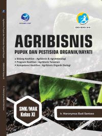 Agribisnis Pupuk dan Pestisida Organik/Hayati SMK/MAK Kelas XI