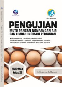 Pengujian Mutu Pangan Nonpangan Air dan Limbah Industri Pertanian XII