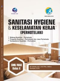 Sanitasi Hygiene & Keselamatan Kerja (Perhotelan) Kelas X