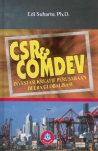CSR & COMDEV Investasi Kreatif Perusahaan di Era Globalisasi