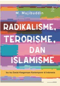 Radikalisme, Terorisme, dan Islamisme