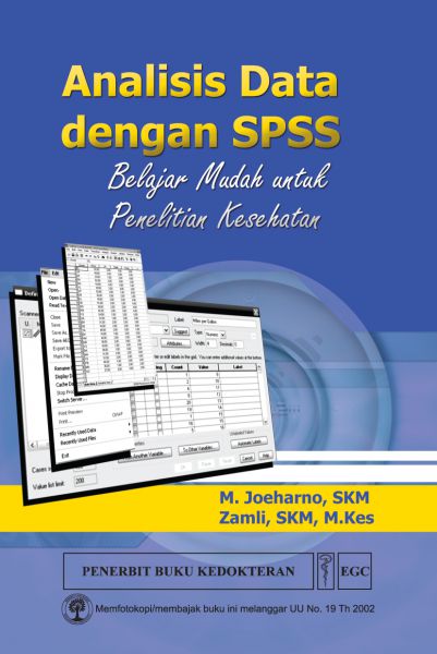 Analisis Data Dengan SPSS Belajar Mudah Untuk Penelitian Kesehatan - CV ...