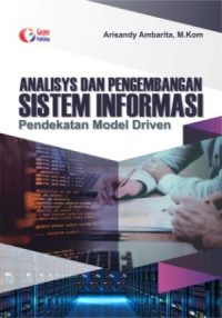 Analisys Dan Pengembangan Sistem Informasi Pendekatan Model Driven