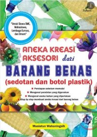 Aneka Kreasi Aksesoris dari barang bekas (sedotan dan botol plastik)