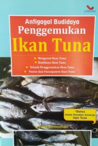 Antigagal Budidaya Penggemukan Ikan Tuna