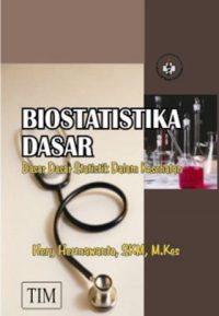 Biostatistika Dasar, Dasar - dasar Statistika dalam Kesehatan