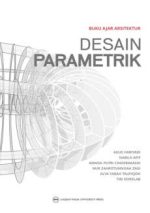 Buku Ajar Arsitektur Desain Parametrik Buku Ajar Arsitektur Desain Parametrik