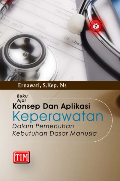 Buku Ajar Konsep Dan Aplikasi Keperawatan Dalam Pemenuhan Kebutuhan ...