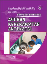 Buku Ajar Maternitas Asuhan Keperawatan Antenatal