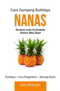 Cara Gampang Budidaya Nanas