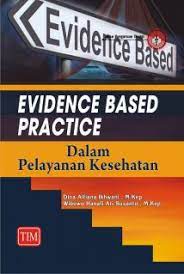 Evidence Based Practice Dalam Pelayanan Kesehatan
