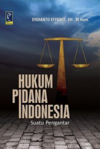 Hukum Pidana Indonesia, Suatu Pengantar