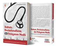 Hukum, Profesionalisme, dan Pelayanan Medis
