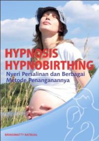 Hypnosis,Hypnoberthing Metode Penangananya