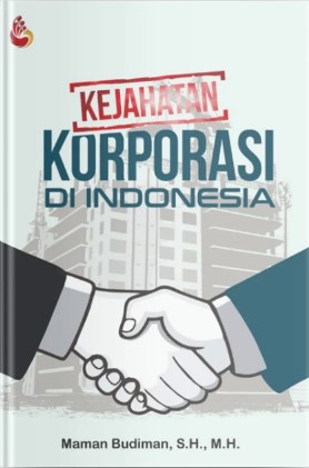 Kejahatan Korporasi Di Indonesia - CV Tirta Buana Media