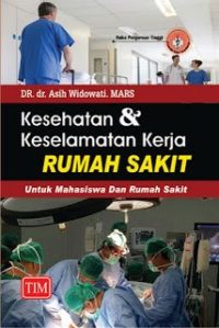 Kesehatan dan Keselamatan Kerja Rumah Sakit Untuk mahasiswa dan rumah sakit