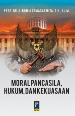 Moral Pancasila, Hukum & Kekuasaan - CV Tirta Buana Media